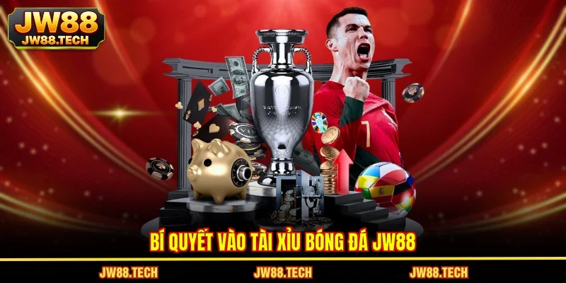 Bí quyết vào tài xỉu bóng đá JW88