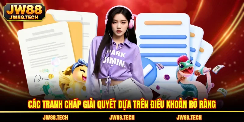 Các tranh chấp giải quyết dựa trên điều khoản rõ ràng