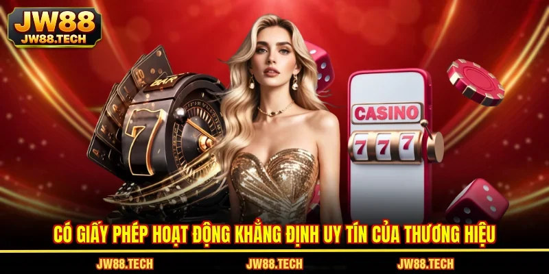 Có giấy phép hoạt động khẳng định uy tín của thương hiệu