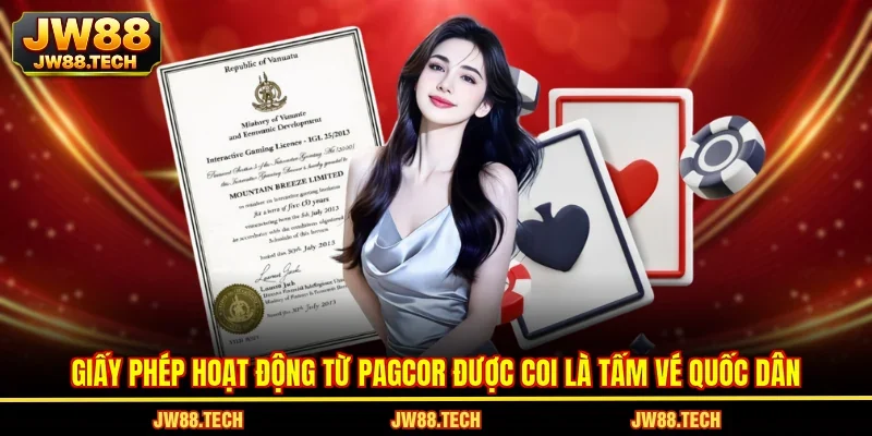Giấy phép hoạt động từ PAGCOR được coi là tấm vé quốc dân