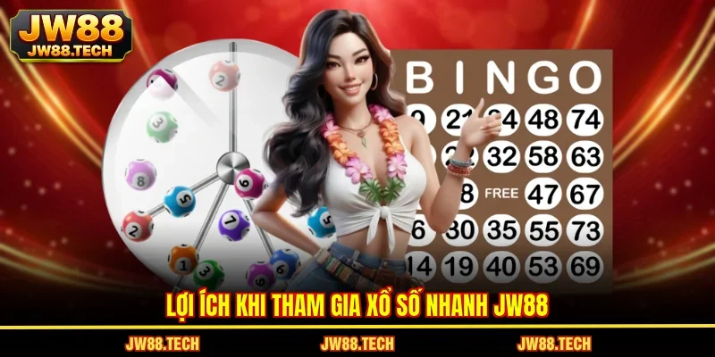 Lợi ích khi tham gia xổ số nhanh JW88