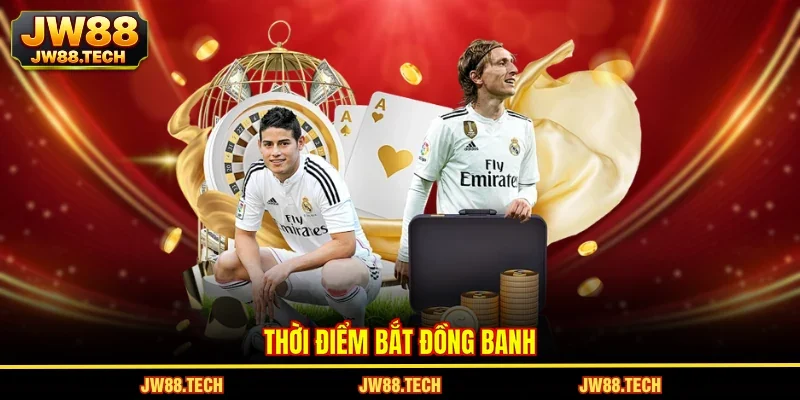 Thời điểm bắt đồng banh